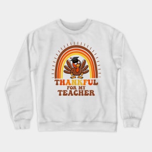 Thankful For My teacher, Thanksgiving Fall Women Men and kids Crewneck Sweatshirt